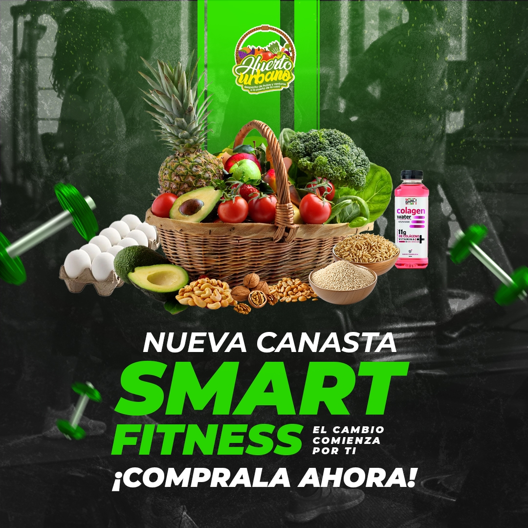 Canasta Smart Fitness, ideal para quienes desean mejorar su rendimiento físico con alimentos frescos, balanceados y llenos de nutrientes.